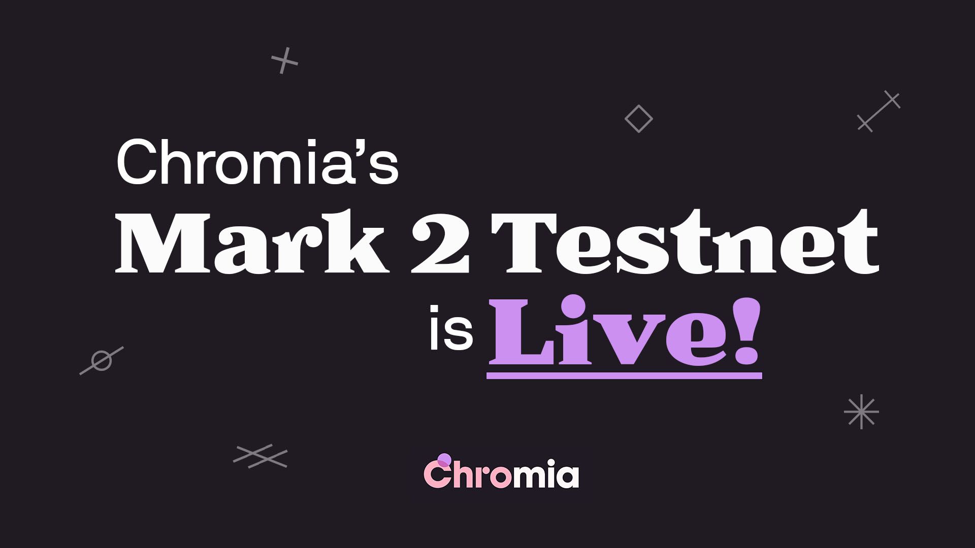 Chromia's Mark 2 Testnet is Live!
