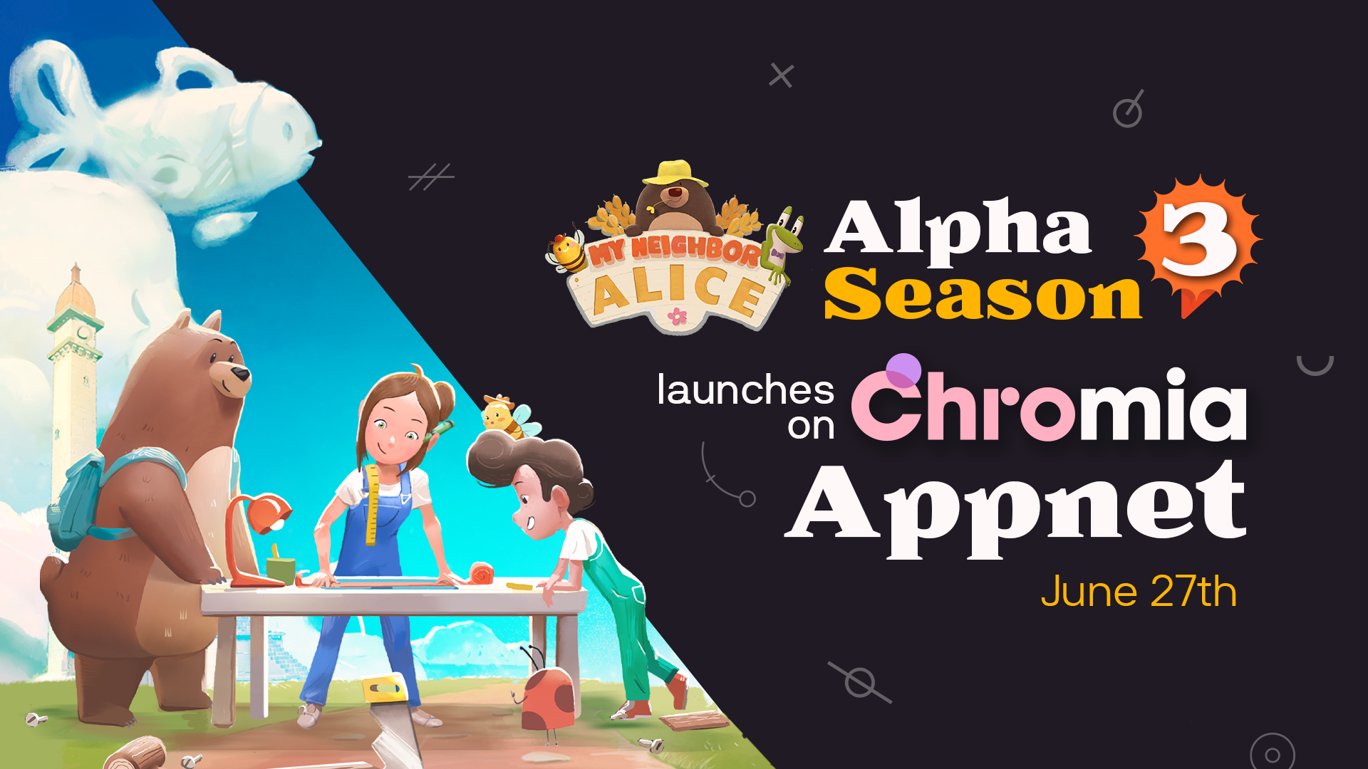 My Neighbor Alice's Alpha Season 3 Launches on Chromia Appnet June 27th!