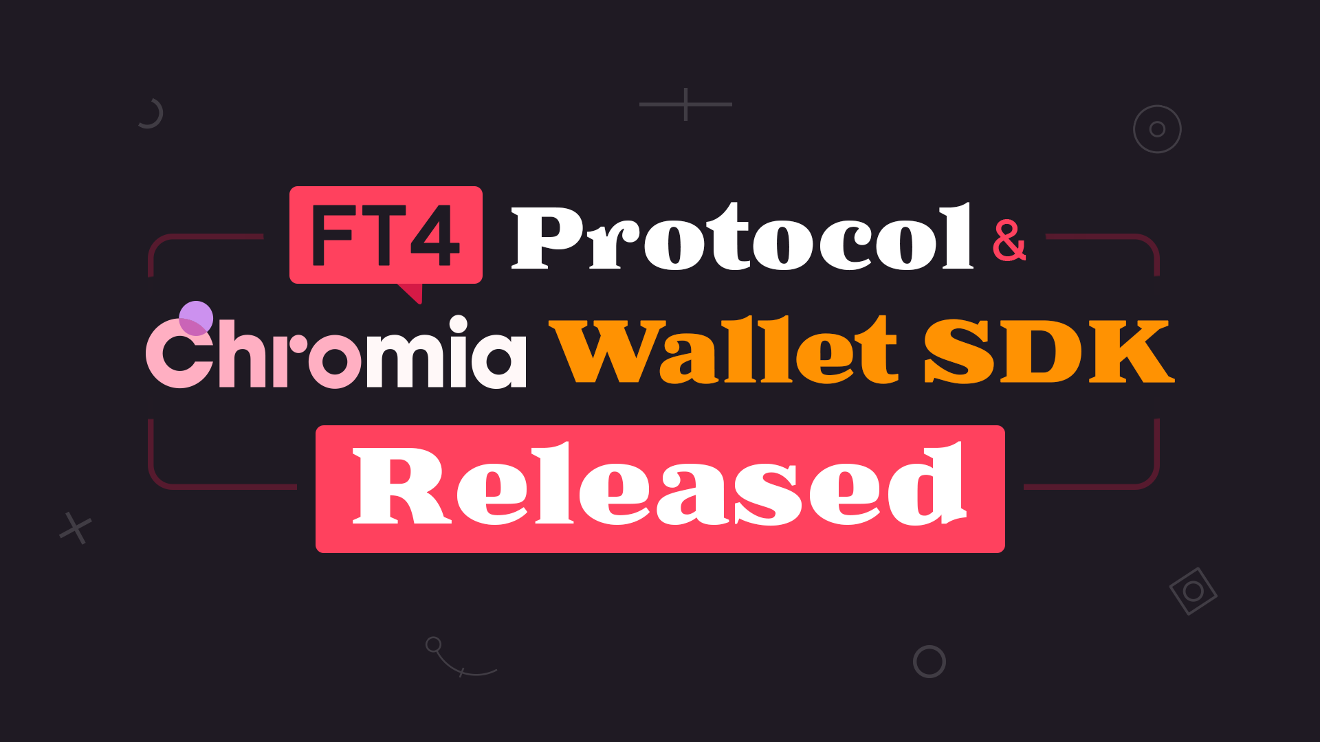 FT4 Token Protocol and Chromia Wallet SDK Released