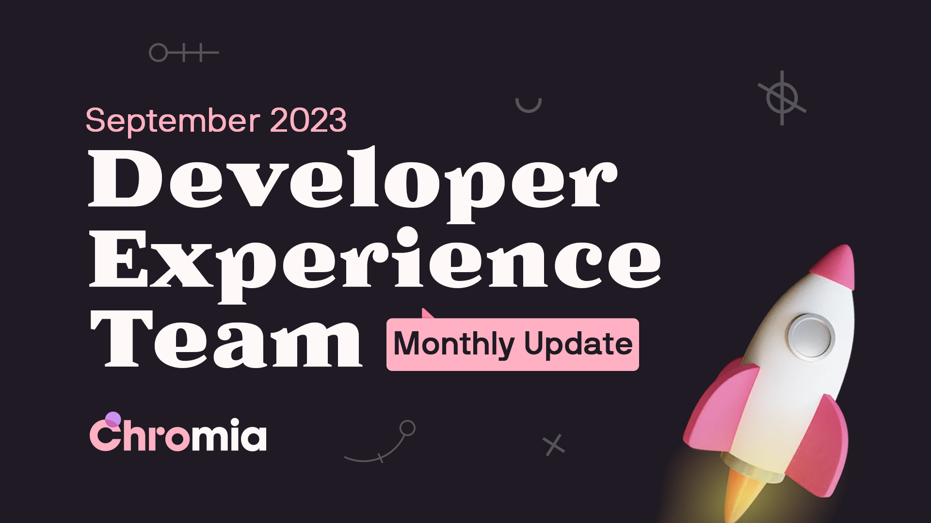 Developer Experience Team - Monthly Update #9 (September 2023)