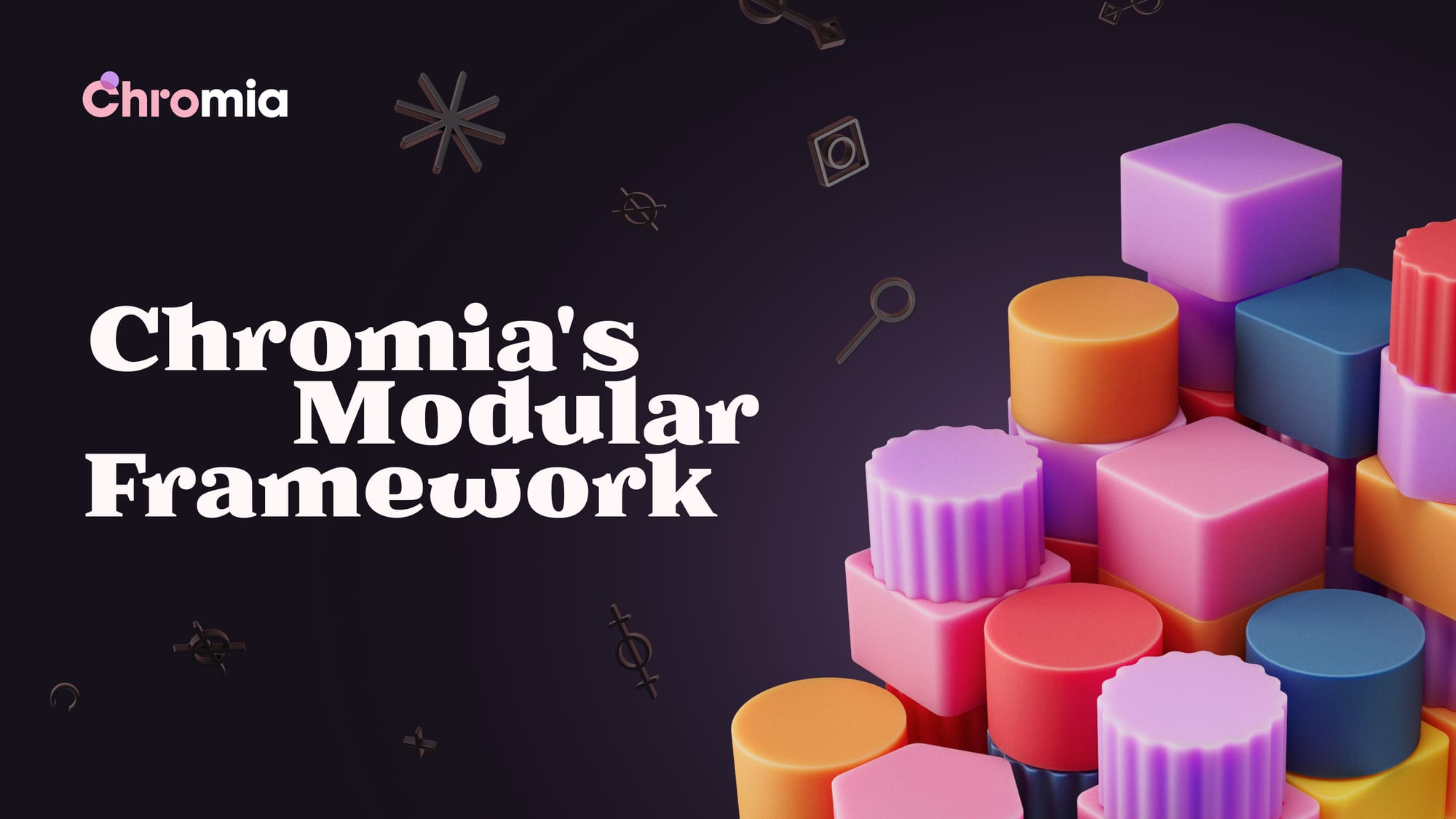 Chromia Explained: Chromia’s Modular Framework